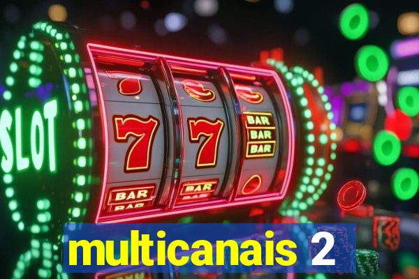 multicanais 2